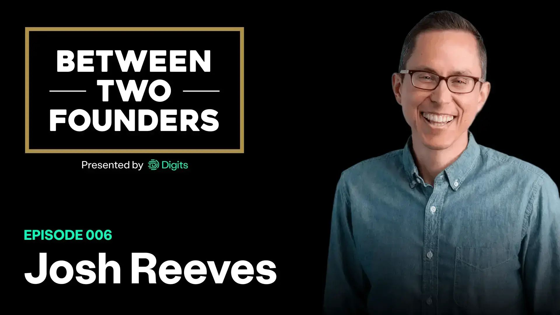 Still from Between Two Founders Episode 006