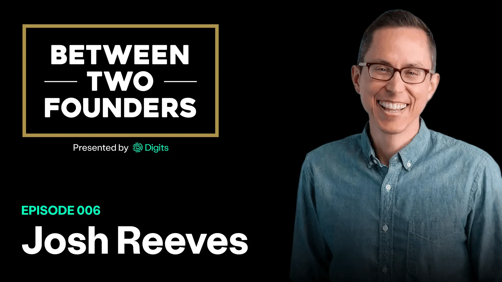 Still from Between Two Founders Episode 006